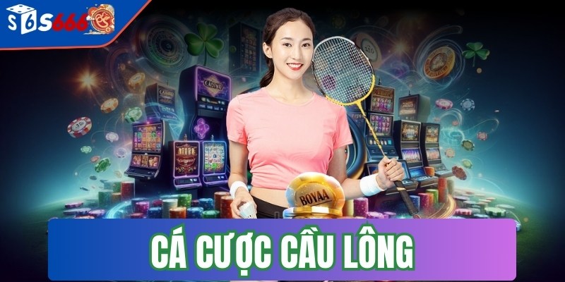 Cá cược cầu lông